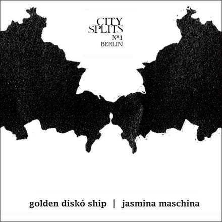 Golden Disko Ship & Jasmina Maschina - City Splits N°1 Berlin (LP)