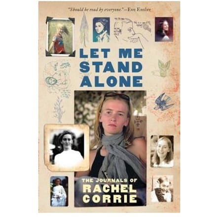 Let Me Stand Alone - Rachel Corrie