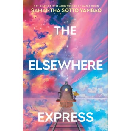 The Elsewhere Express - Samantha Sotto Yambao