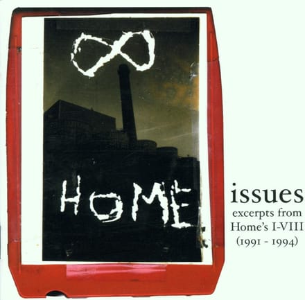 Issues: Excerpts From Home's I-VIII (1991-1994)