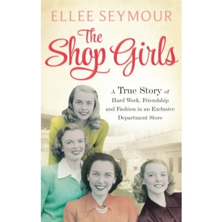 The Shop Girls - Ellee Seymour