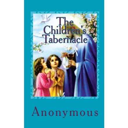 The Children's Tabernacle - Anonymous Anonymous