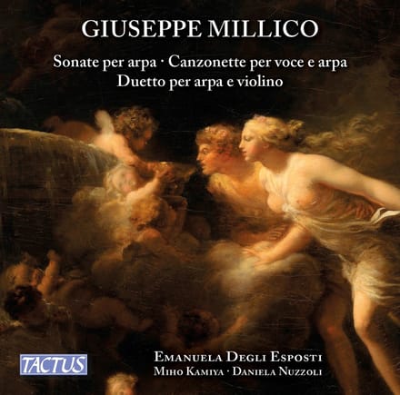 Emanuela Degli Esposti, Miho Kamiya, Daniela Nuzzoli - Millico: Sonate Per Arpa | Canzonette Per Voce E Arpa | Duetto Per Arpa E Violino (CD)