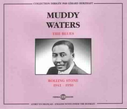 Muddy Waters - The Blues : Rolling Stone 1941-1950 (2 CD)