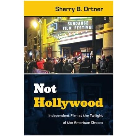 Not Hollywood - Ortner, Sherry B.