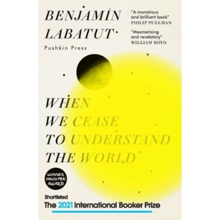 Wanneer we stoppen de wereld te begrijpen door Benjamin Labatut Paperback Boek 9781782276142
