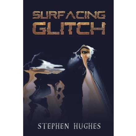 Surfacing Glitch - Hughes, Stephen