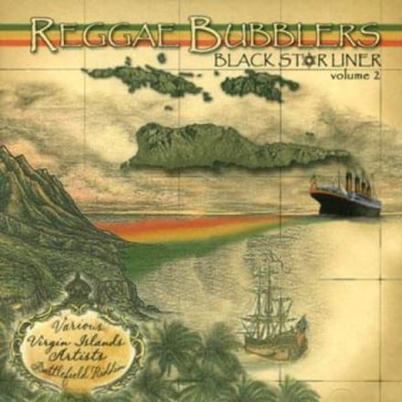 CD REGGAE BUBBLERS - Black Star Liner: Maagdeneilanden A BSLVCD012 Reggae Bubblers 2005 VS Reggae, Ska & Dub