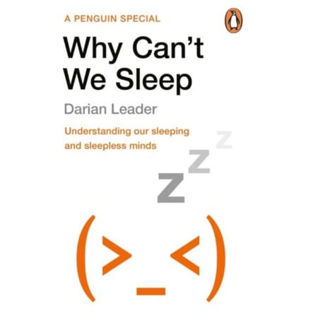 Why Can't We Sleep? - Darian Leader