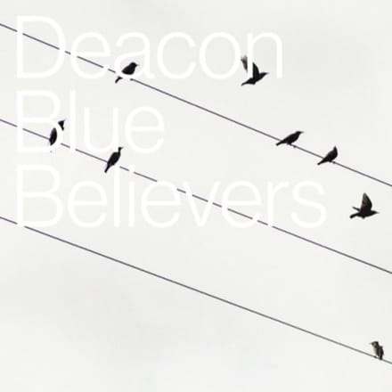 Believers - Deacon Blue