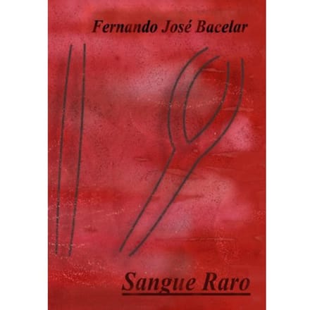Sangue Raro - Fernando José Bacelar