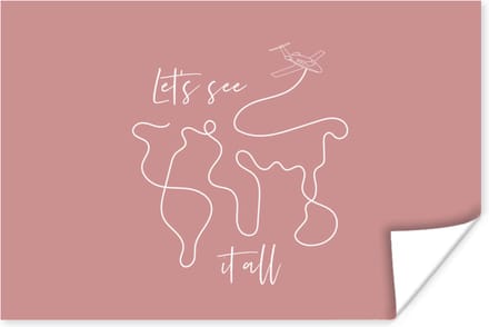 Poster Spreuken - Quotes - Let's see it all - Vliegtuig - 60x40 cm