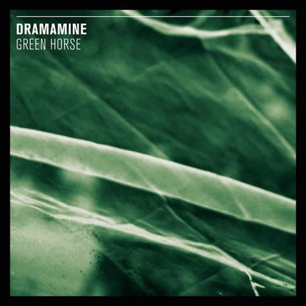 Dramamine - Green Horse (LP)