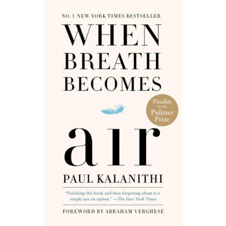 When Breath Becomes Air - Paul Kalanithi