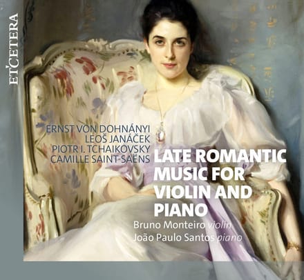 Bruno Monteiro & João Paulo Santos - Late Romantic: Music For Violin And Piano (CD)