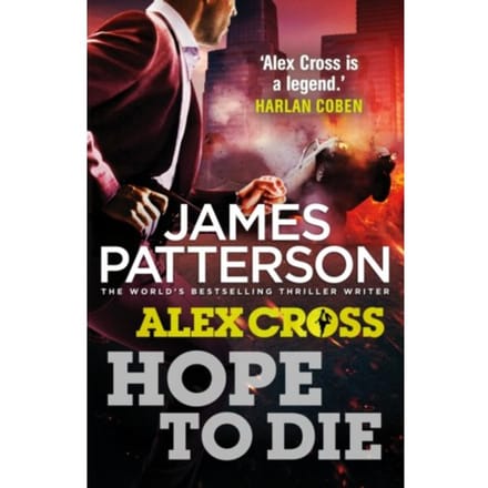 Hope To Die - Alex Cross - James Patterson