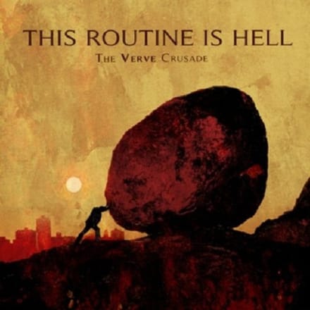 This Routine Is Hell - The Verve Crusade (CD)
