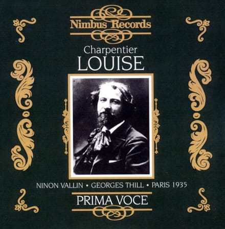 Ninon Vallin, Georges Thill - Charpentier: Louise - Paris 1935 (CD)