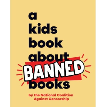 A Kids Book About Banned Books - A Kids Book - National Coalition Against Censo