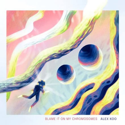 Alex Koo - Blame It On My Chromosomes (CD)