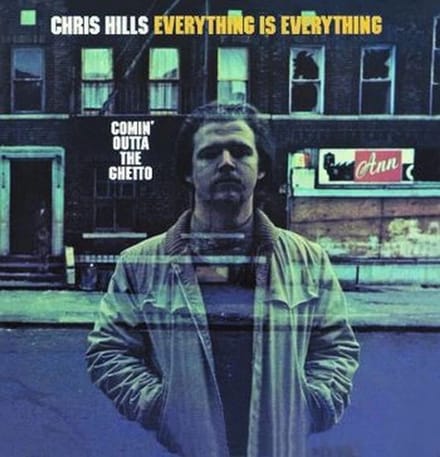 Chris Hills - Everything Is Everything/Comin' Outta The Ghetto (CD)