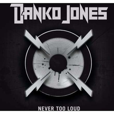 Never Too Loud - Danko Jones