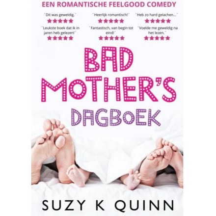 Bad Mother's Dagboek - Suzy K Quinn