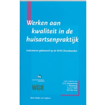 Werken Aan Kwaliteit In De Huisartsenpraktijk - J.C.C. Braspenning