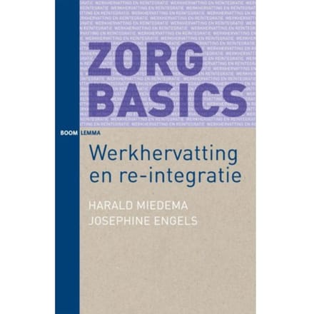 Werkhervatting En Re-Integratie - Zorgbasics - Harald Miedema