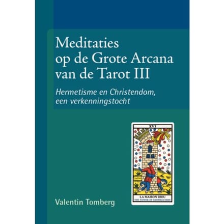 Meditaties Op De Grote Arcana Van De Tarot Iii - Valentin Tomberg