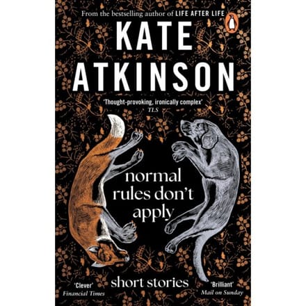 Normal Rules Don't Apply - Kate Atkinson