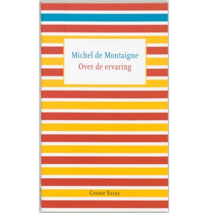 Over De Ervaring - Michel de Montaigne