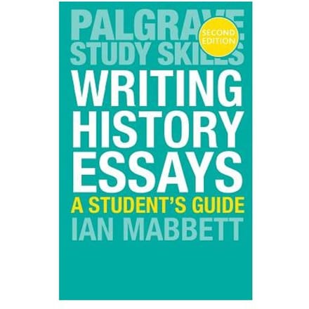 Writing History Essays - I. W. Mabbett