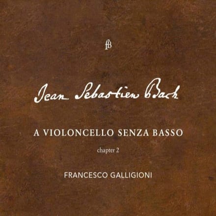 Francesco Galligioni - J.S. Bach: A Violoncello Senza Basso II (CD) (Limited Edition)