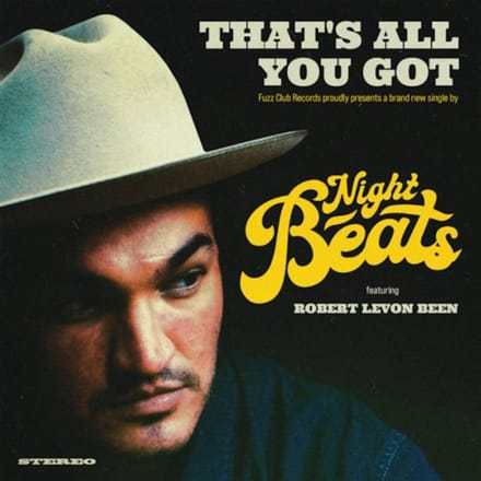 That's All You Got - Night Beats