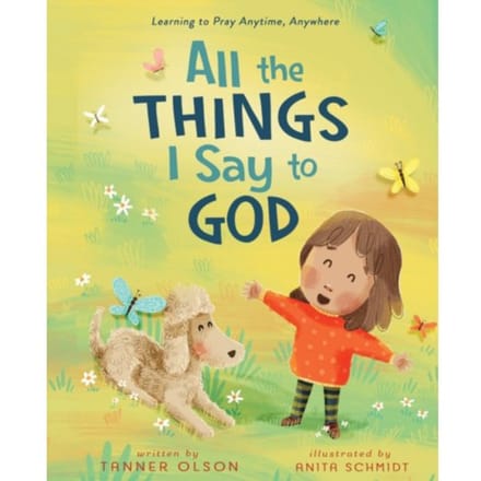 All The Things I Say To God - Tanner Olson