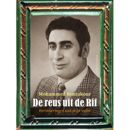 De Reus Uit De Rif - Mohammed Benzakour