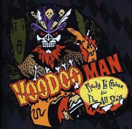 Rudy LaCrioux & The All-Stars - Voodoo Man (CD)