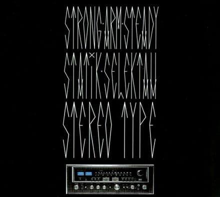 Stereotype - Strong Arm Steady & Statik Selek