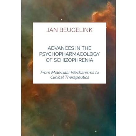 Advances In The Psychopharmacology Of Schizophrenia - Jan Beugelink