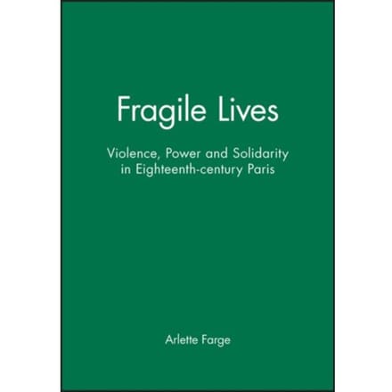 Fragile Lives - Arlette Farge
