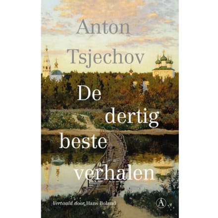 De Dertig Beste Verhalen - Anton Tsjechov