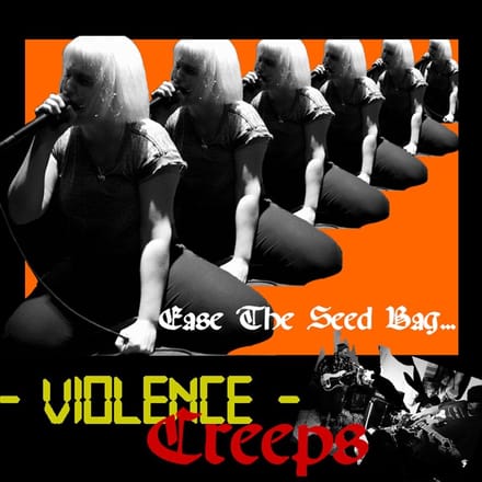 Violence Creeps - Ease The Seed Bag (7" Single)