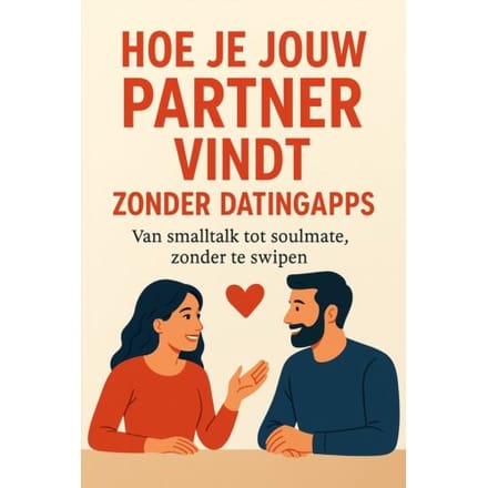 Hoe Je Jouw Partner Vindt Zonder Datingapps - Andries B.V.
