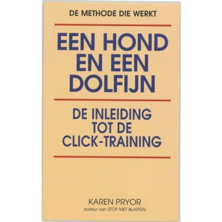 Een Hond En Een Dolfijn - Karen Pryor