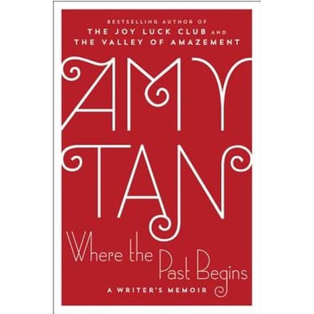 Where The Past Begins - Amy Tan