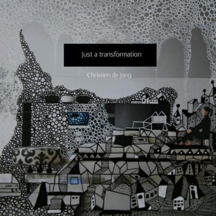 Just A Transformation - Christien de Jong
