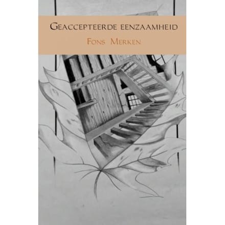 Geaccepteerde Eenzaamheid - Fons Merken
