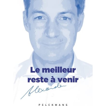 Le Meilleur Reste - Alexander De Croo