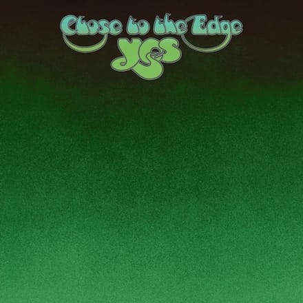Close To The Edge - Yes